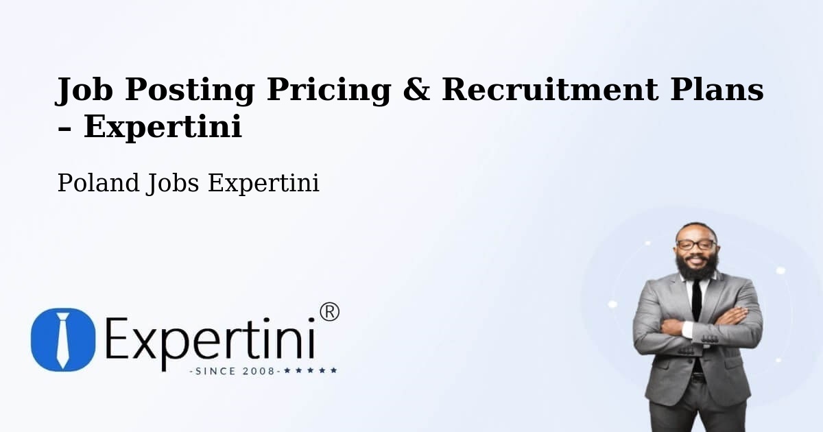Job Posting Pricing & Recruitment Plans – Babiak - Babiak, Poland Jobs Expertini